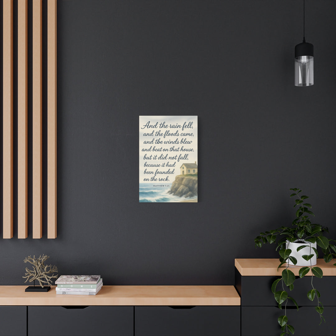 Matthew 7:25 Canvas Print