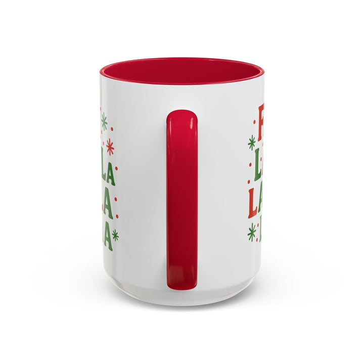 Festive Holiday Mug - "Fa La La La La" - 11oz & 15oz