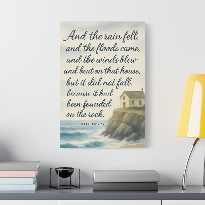 Matthew 7:25 Canvas Print